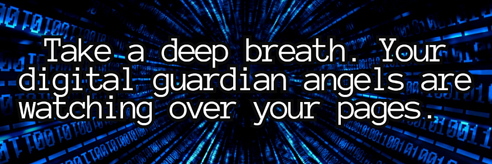 Take a deep breath, your digital guardian angels are watching over your pages + content creation, SEO, SEO audits, web page design, Canva templates, graphic design, custom websites, custom graphics, affordable web design, cheap SEO, inexpensive seo, cheap web hosting